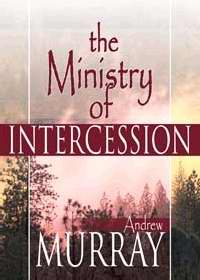 The Ministry Of Intercession PB - Andrew Murray